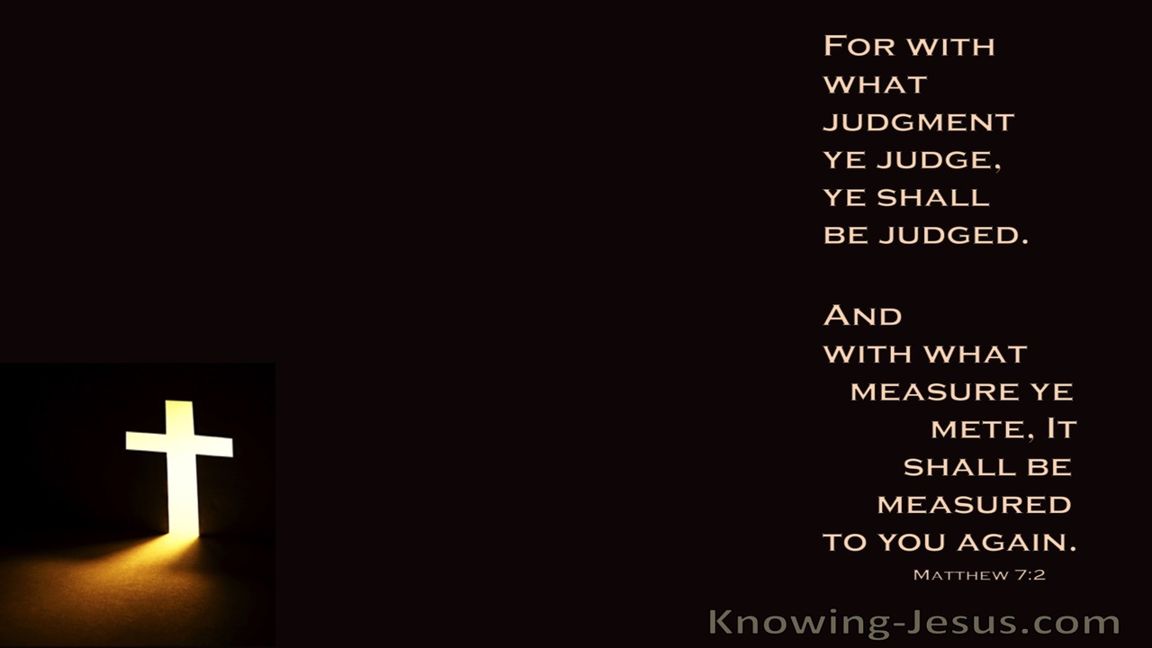 Matthew 7:2 For With What Judgment Ye Judge, Ye Shall Be Judged (orange)